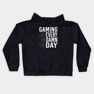 GAMING EVERY DAMN DAY T-SHIRT gamers t shirt Kids Hoodie